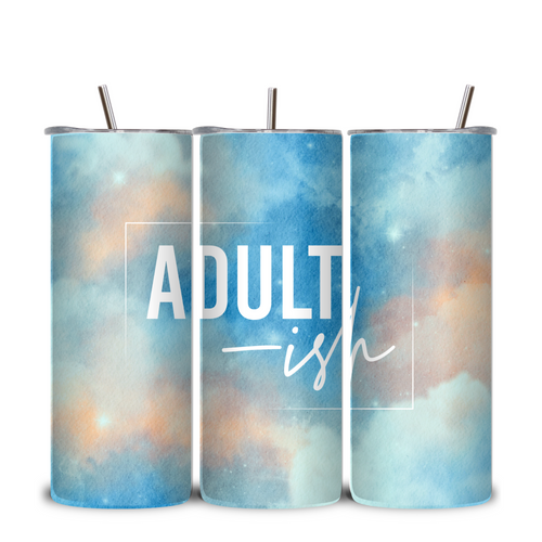 Adult- Ish Blue tumbler. Funny Tumbler